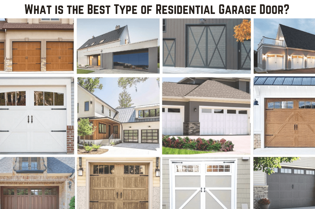 What is the Best Type of Residential Garage Door What is the Best Type of Residential Garage Door?